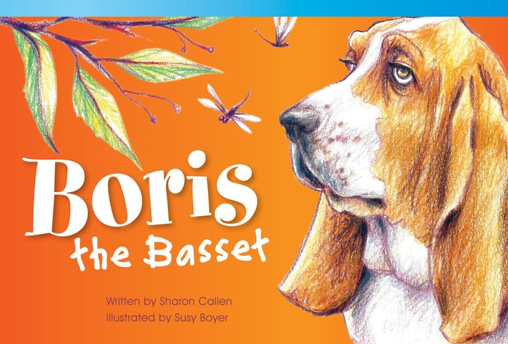 Teacher Created Materials - Literary Text: Boris the Basset - Grade 1 - Guided Reading Level D