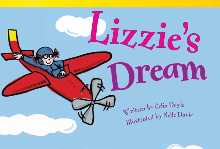 Teacher Created Materials - Literary Text: Lizzie's Dream - Grade 2 - Guided Reading Level L