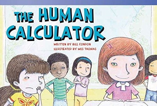 Teacher Created Materials - Literary Text: The Human Calculator - Grade 2 - Guided Reading Level L