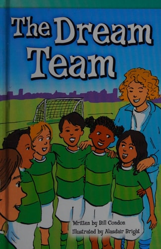 Teacher Created Materials - Literary Text: The Dream Team - Grade 3 - Guided Reading Level Q