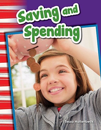 Teacher Created Materials - Primary Source Readers: Saving and Spending - Grade 1 - Guided Reading Level E (Social Studies: Informational Text)