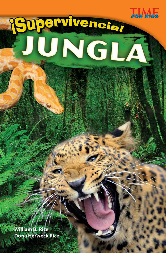 ¡Supervivencia! Jungla (Survival! Jungle) (Spanish Version) (TIME FOR KIDS® Nonfiction Readers) (Spanish Edition)