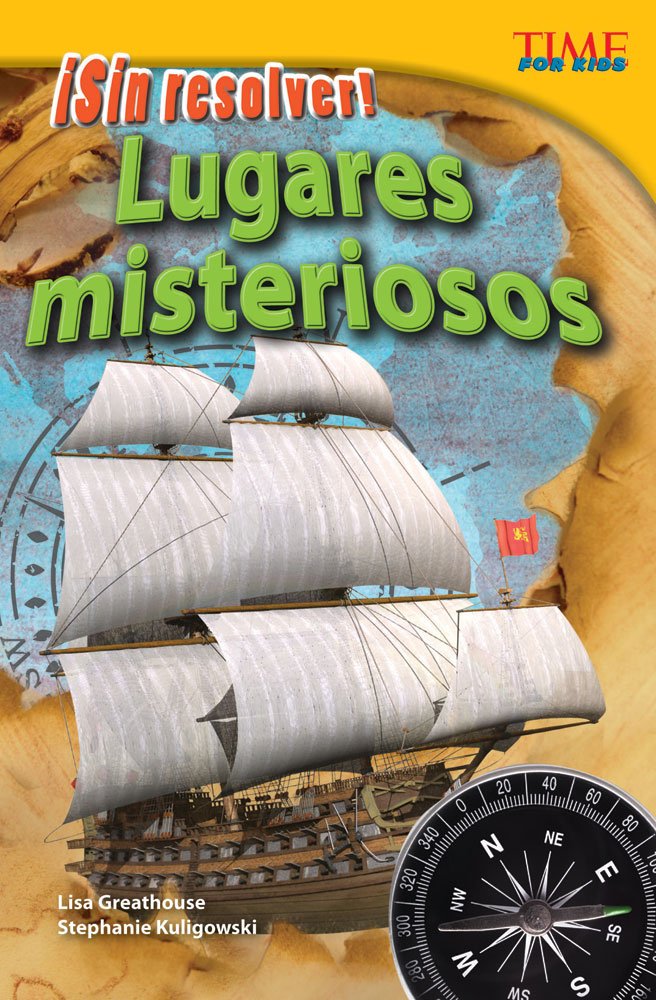 ¡Sin resolver! Lugares misteriosos (Unsolved! Mysterious Places) (Spanish Version) (TIME FOR KIDS® Nonfiction Readers) (Spanish Edition)