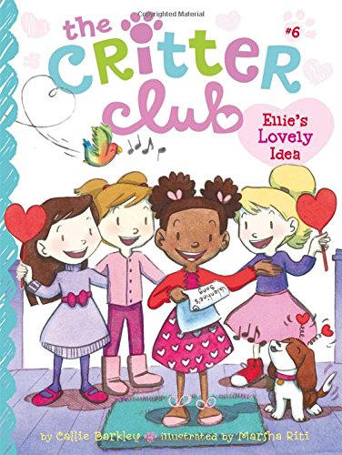 Ellie's Lovely Idea (6) (The Critter Club)
