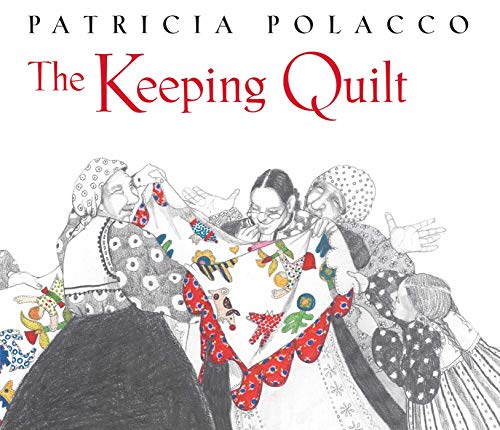 The Keeping Quilt: 25th Anniversary Edition