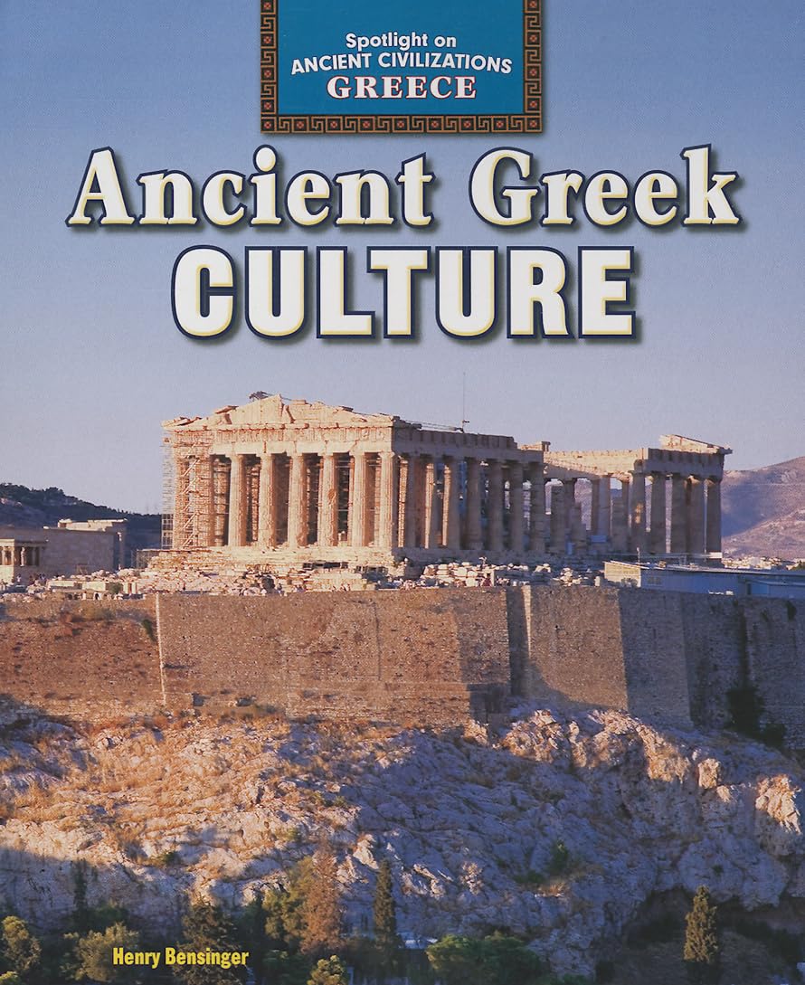 Ancient Greek Culture (Spotlight on Ancient Civilizations: Greece)