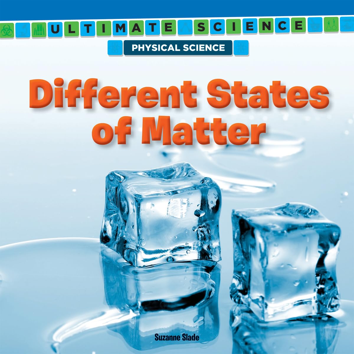 Different States of Matter (Ultimate Science: Physical Science)