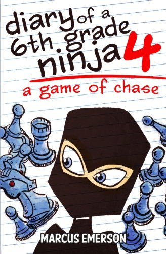 Diary of a 6th Grade Ninja 4: A Game of Chase