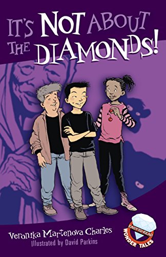 It's Not About the Diamonds! (Easy-to-Read Wonder Tales)