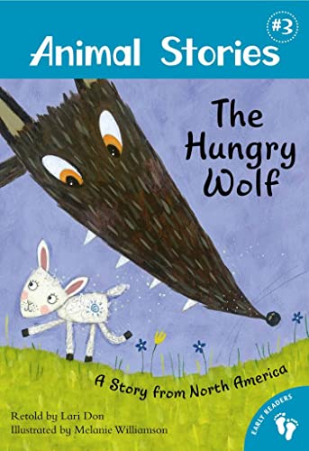 The Hungry Wolf (Animal Stories)