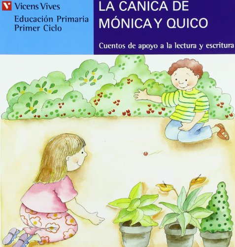 La Canica De Monica Y Quico (azul) (Serie Azul / Blue Series) (Spanish Edition)