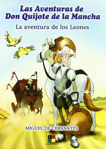 Las Aventuras de Don Quijote de la Mancha/ The Adventures of Don Quijote of the Stain (La aventura de los Leones/ The adventures of the Tigers, Book 3 of 4)