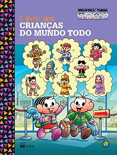 Livro das Criancas do Mundo Todo, O - Colecao Biblioteca da Turma