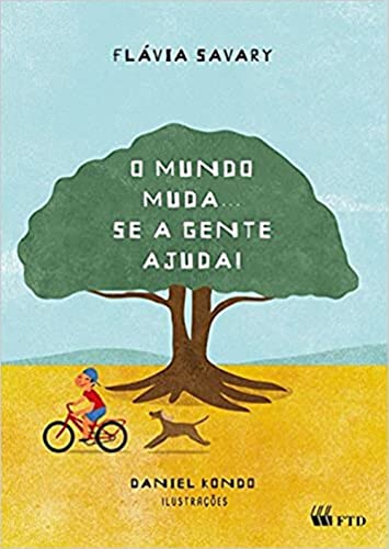 O Mundo Muda Se A Gente Ajuda