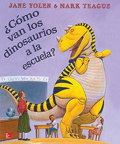 Lectura Maravillas Literature Big Book: ¿Cómo van los dinosaurios a la escuela? Grade K (ELEMENTARY CORE READING) (Spanish Edition)