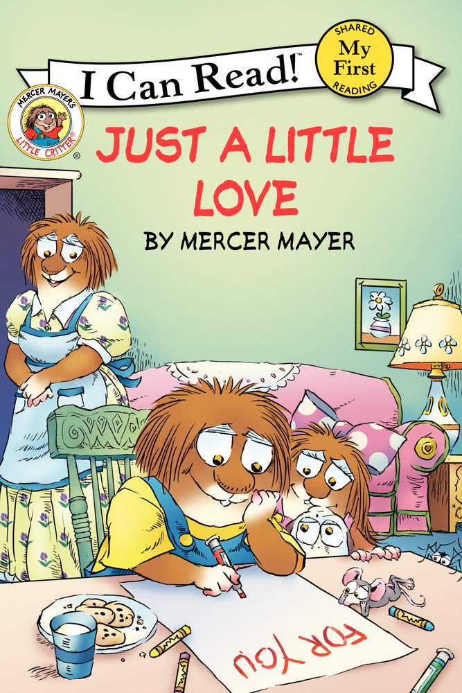 Little Critter: Just a Little Love (My First I Can Read)