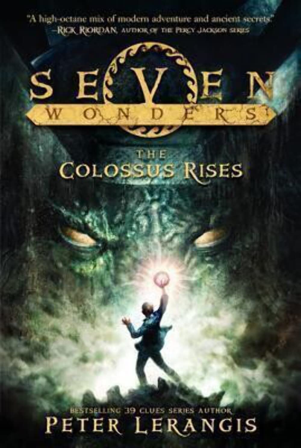 Seven Wonders Book 1: The Colossus Rises (Seven Wonders, 1)
