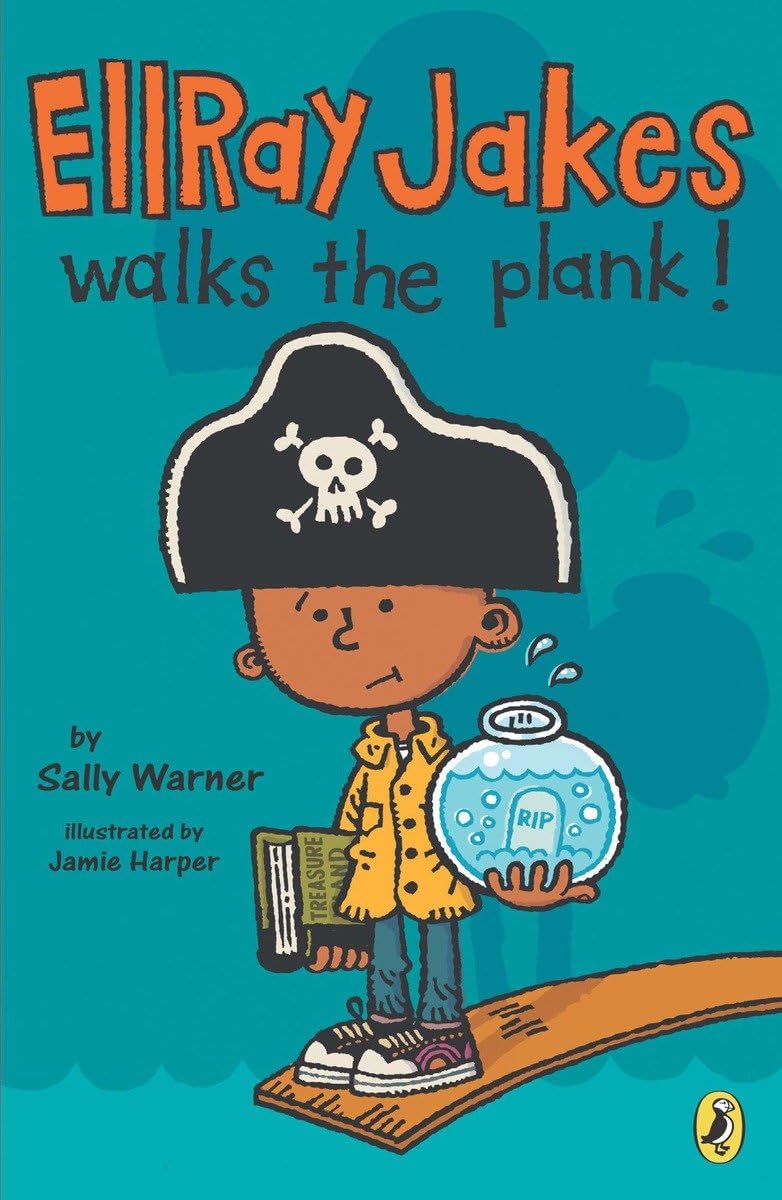 Ellray Jakes Walks the Plank (EllRay Jakes, Book 3)