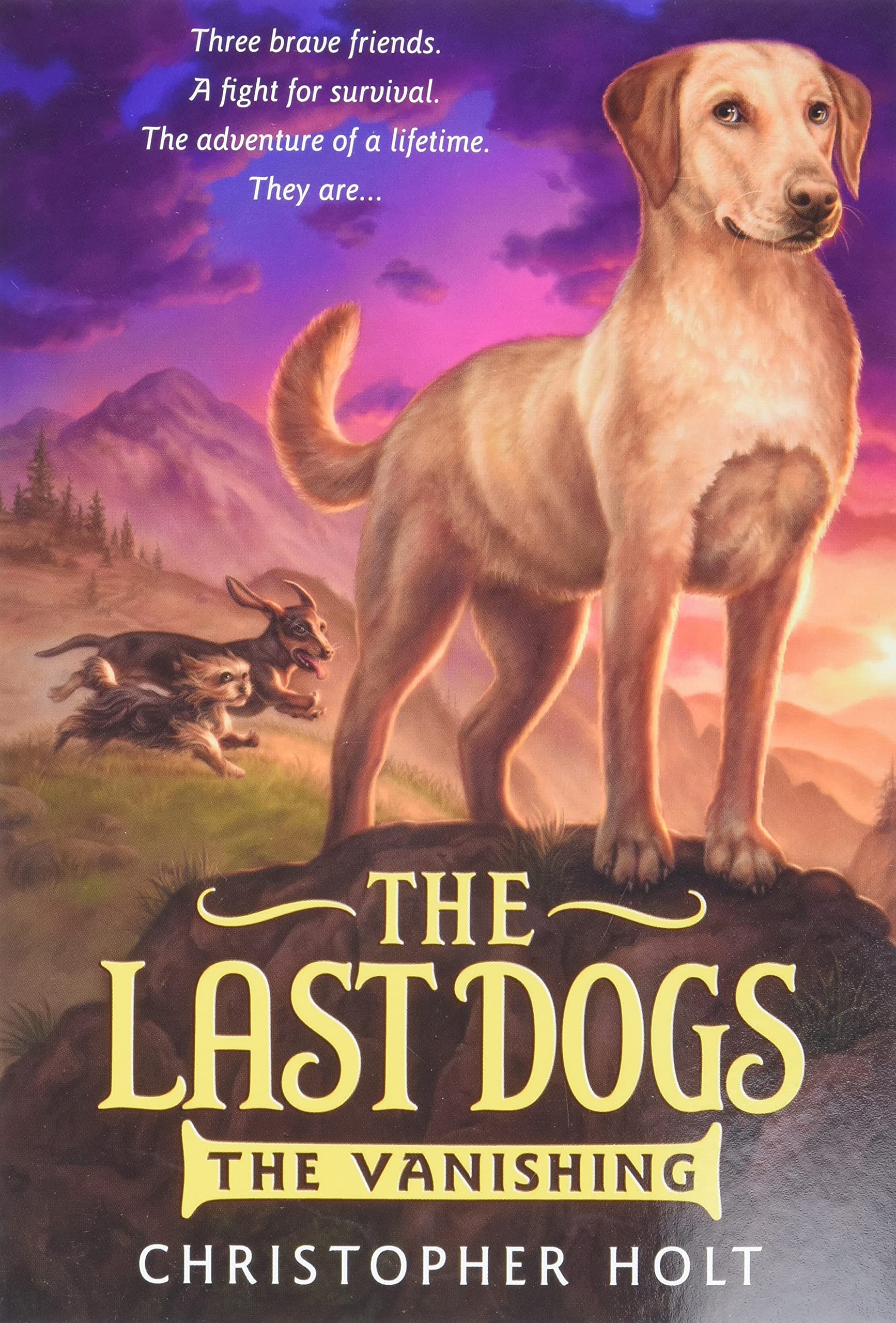 The Last Dogs: The Vanishing (The Last Dogs, 1)