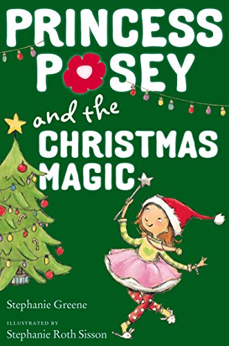 Princess Posey and the Christmas Magic (Princess Posey, First Grader)