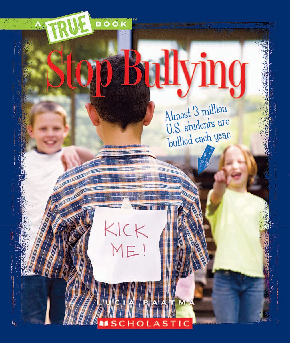 Stop Bullying (A True Book: Guides to Life) (A True Book (Relaunch))