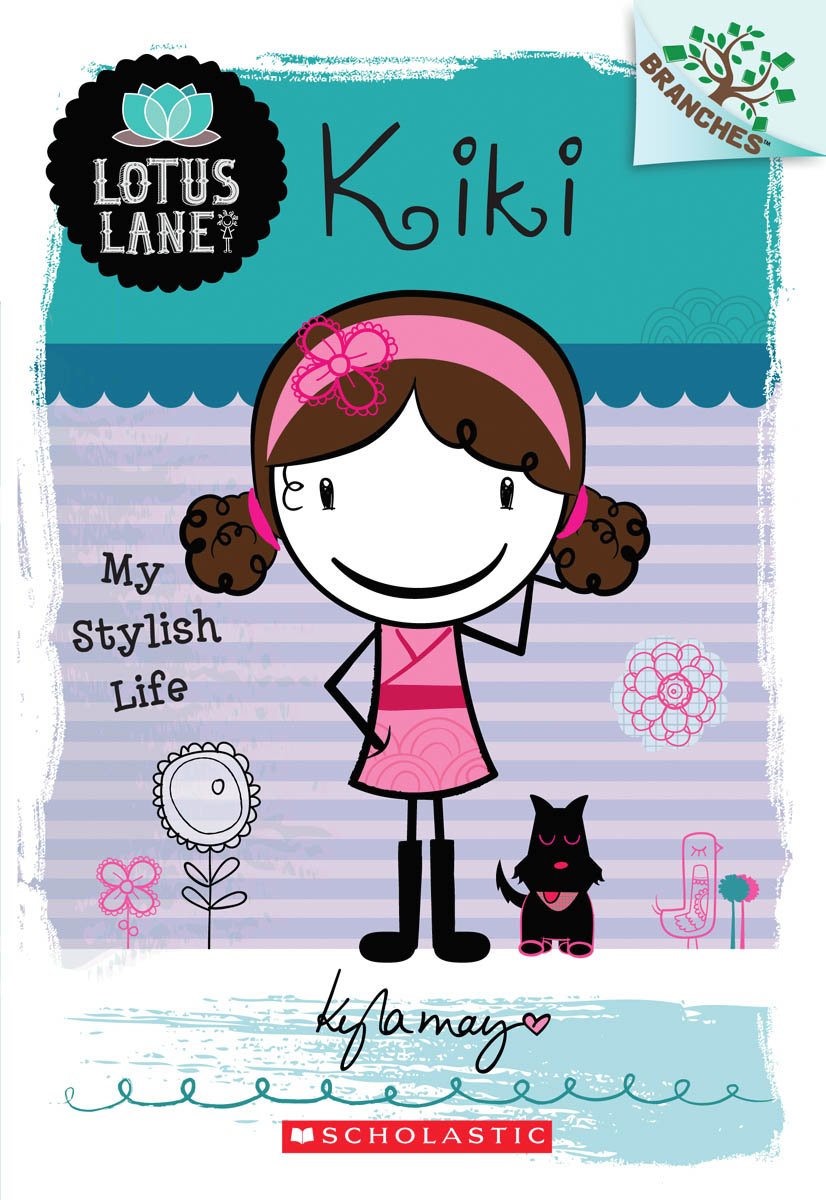 Kiki: My Stylish Life (A Branches Book: Lotus Lane 1): A Branches Book