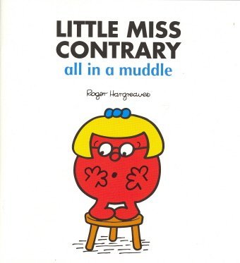 Little Miss Contrary, All in a Muddle