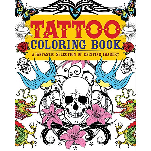 Tattoo Coloring Book: A Fantastic Selection of Exciting Imagery (Chartwell Coloring Books, 4)