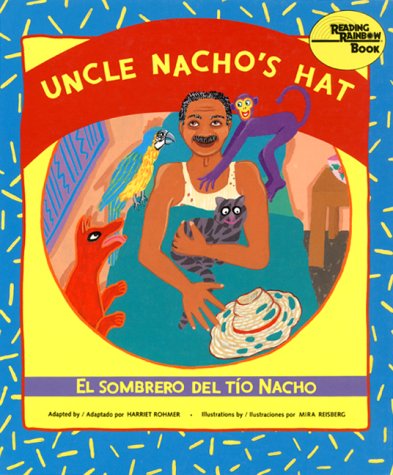 Uncle Nacho's Hat: El sombrero del Tío Nacho (English and Spanish Edition)
