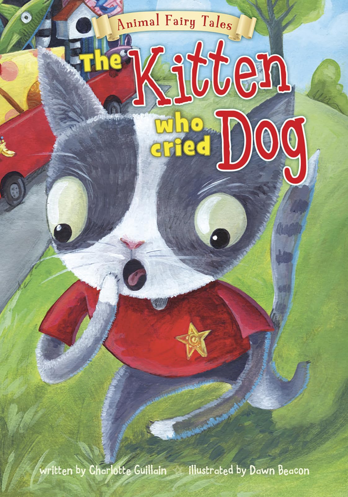 The Kitten Who Cried Dog (Animal Fairy Tales)