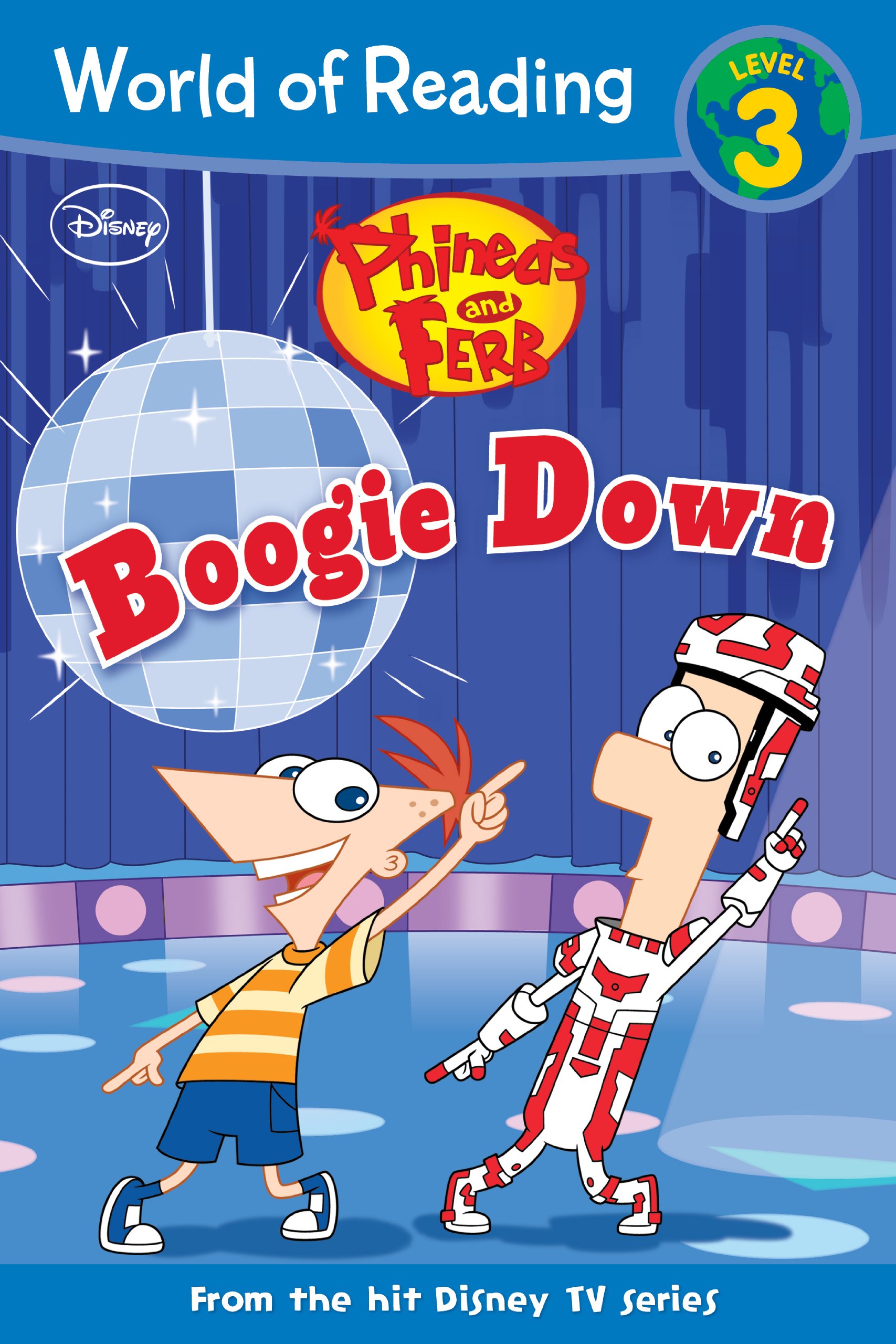 Phineas and Ferb #4: Boogie Down (World of Reading, 4)