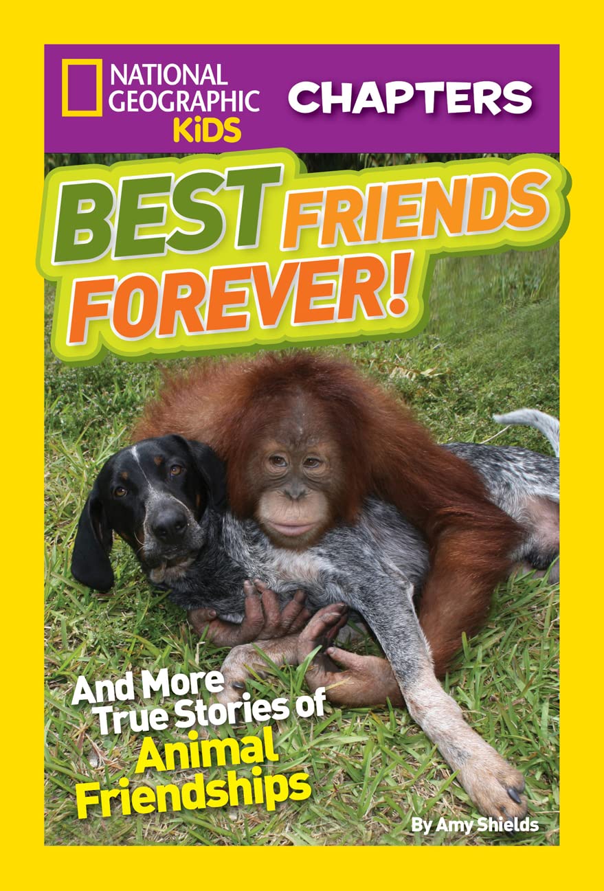 National Geographic Kids Chapters: Best Friends Forever: And More True Stories of Animal Friendships (NGK Chapters)