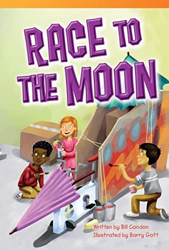 Teacher Created Materials - Literary Text: Race to the Moon - Grade 3 - Guided Reading Level N