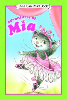 ADVENTURES OF MIA (AN I CAN READ BOOK)