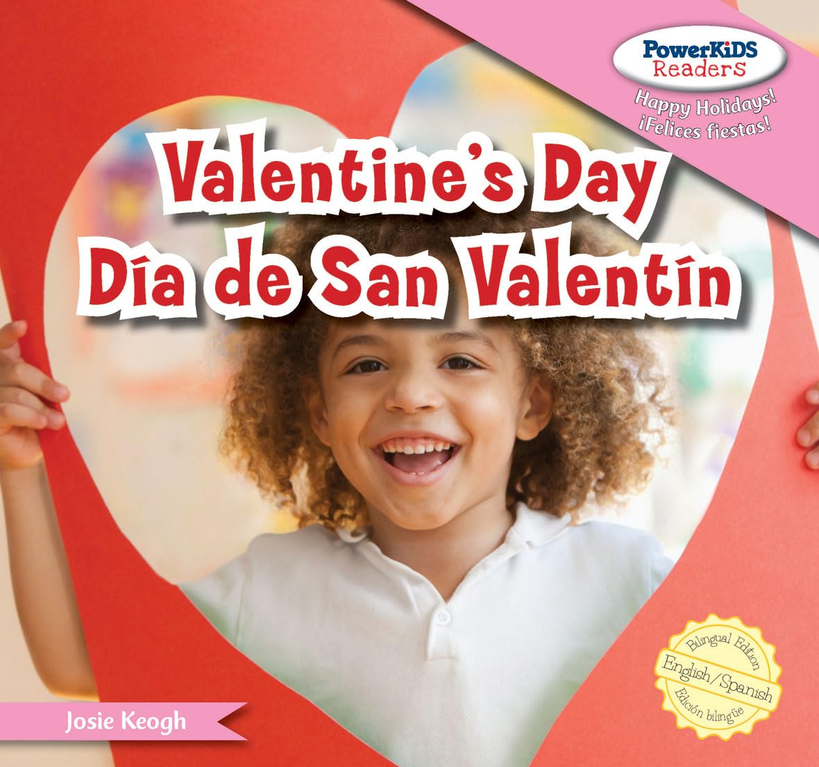 Valentine's Day / Dia De san valentin (Powerkids Readers: Happy Holidays! / !Felices Fiestas!, 5) (English and Spanish Edition)