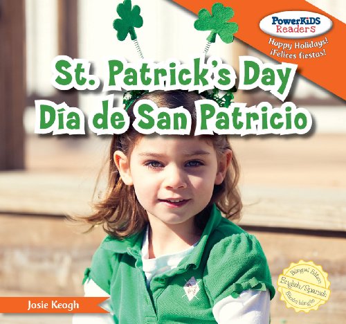 St. Patrick's Day / Dia de san patricio (Powerkids Readers: Happy Holidays! / !felices Fiestas!, 6) (English and Spanish Edition)