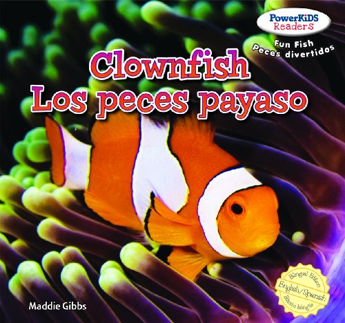 Clownfish / Los Peces Payaso (Powerkids Readers: Fun Fish / Peces Divertidos) (English and Spanish Edition)