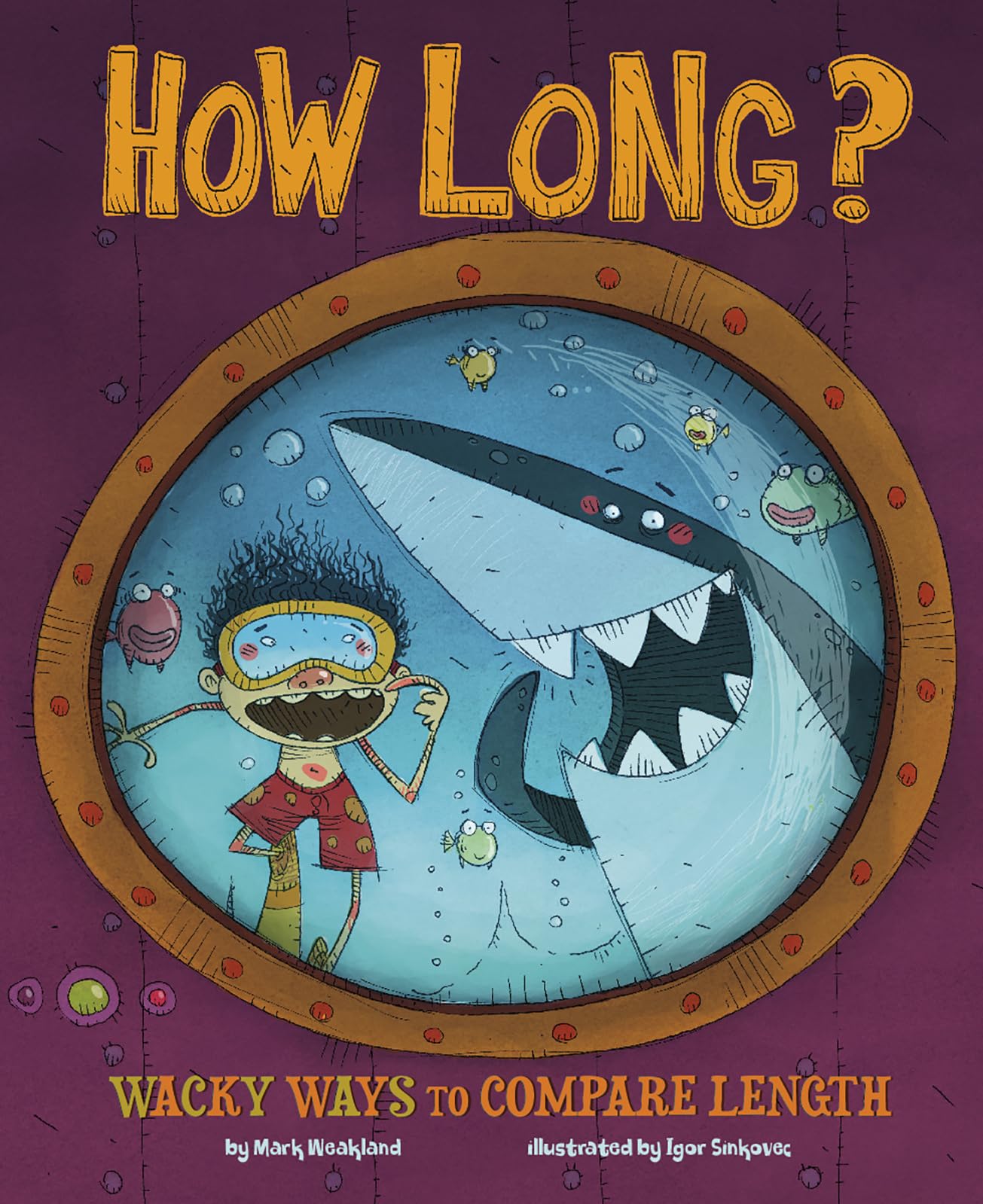 How Long?: Wacky Ways to Compare Length (Wacky Comparisons)