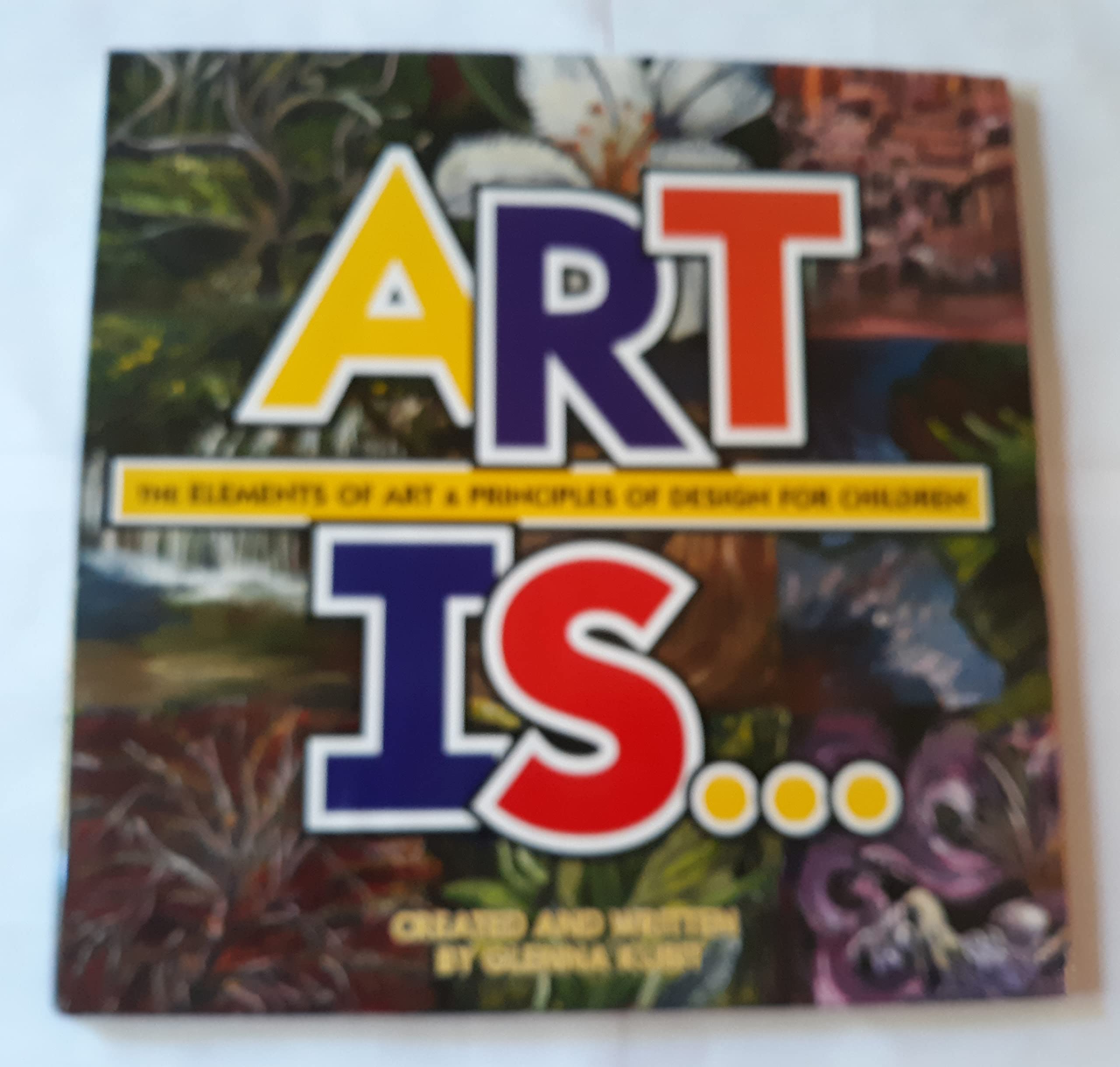 Art Is...: The Elements and Principles of Design for Children