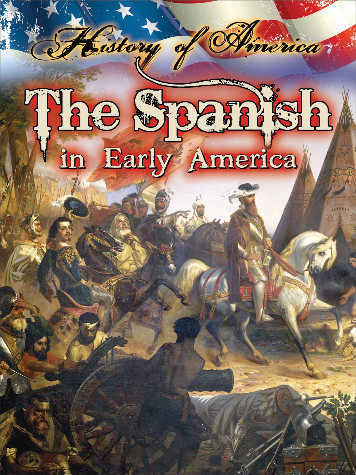 Spanish In Early America (History of America)
