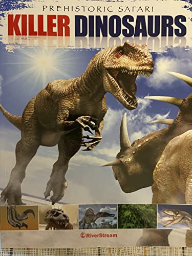 Prehistoric Safari Killer Dinosaurs