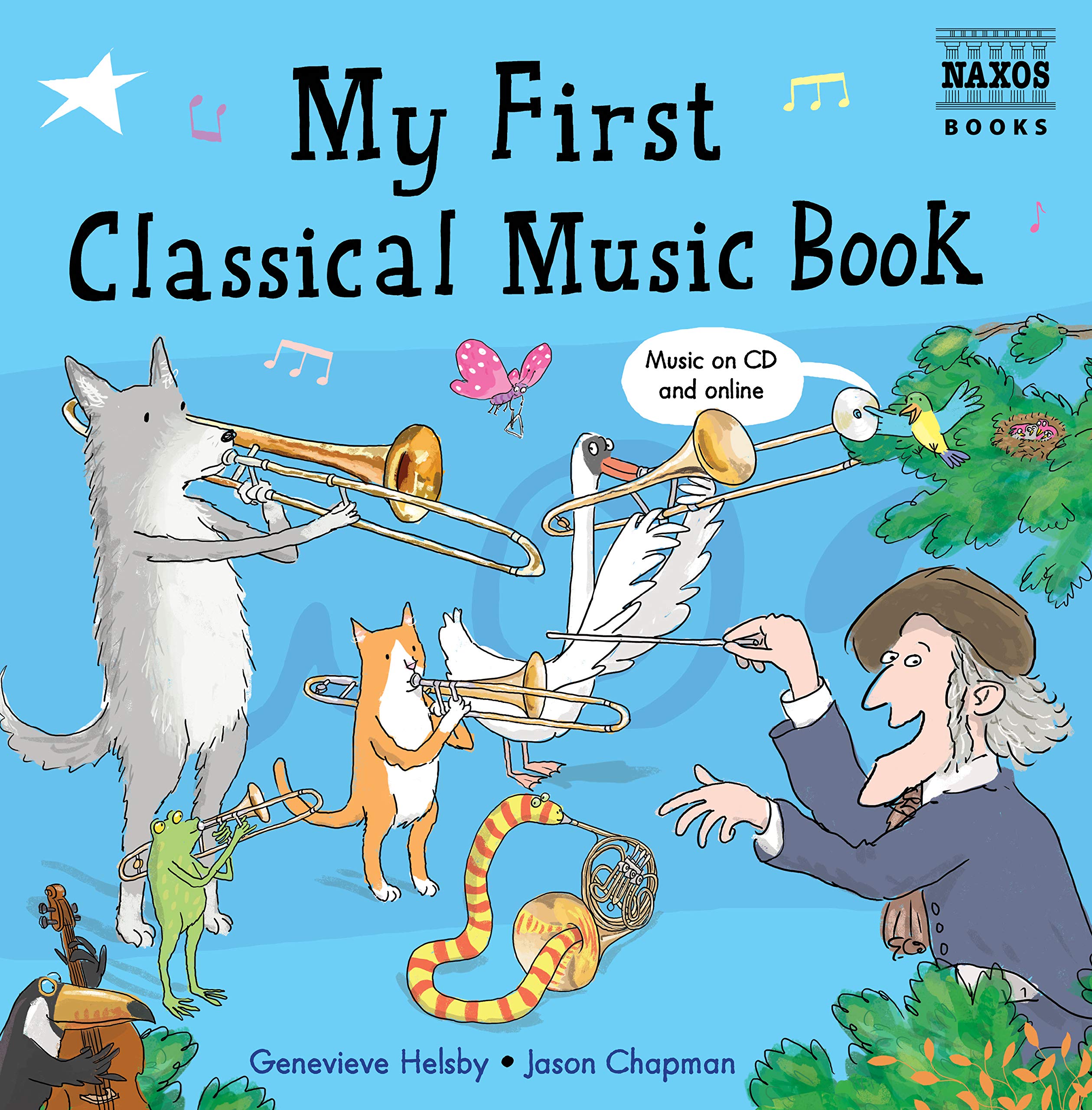 My First Classical Music Book: Book & CD (Naxos My First... Series)