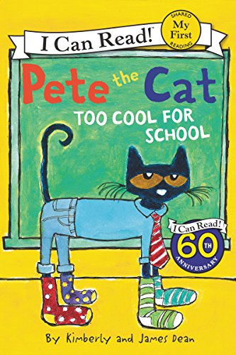 Pete the Cat: Too Cool for School (My First I Can Read)