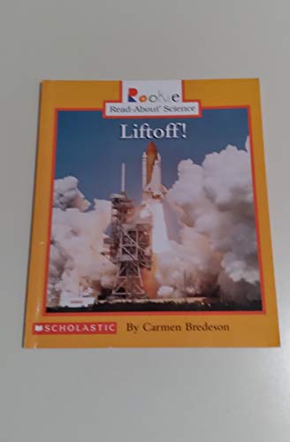 LIFTOFF! (ROOKIE READ-ABOUT SCIENCE)