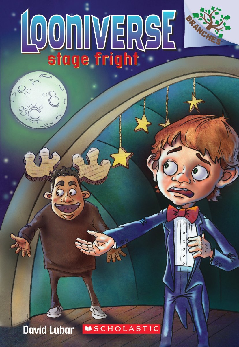 Stage Fright: A Branches Book (Looniverse #4) (4)