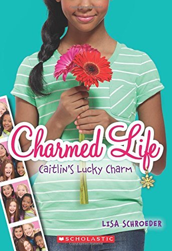 Caitlin's Lucky Charm (Charmed Life #1) (1)