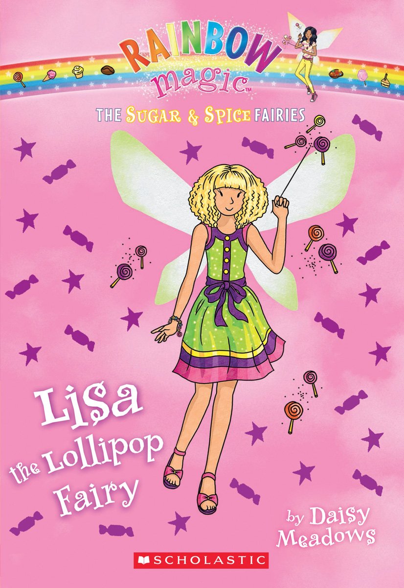 The Sugar & Spice Fairies #1: Lisa the Lollipop Fairy