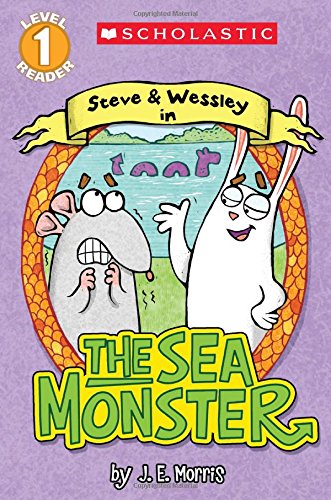 Scholastic Reader Level 1: The Sea Monster: A Steve and Wessley Reader