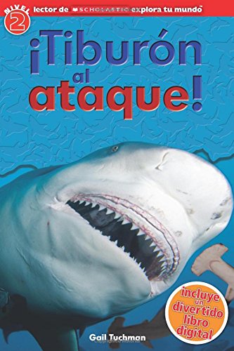 Lector de Scholastic Explora Tu Mundo Nivel 2: ¡Tiburón al ataque! (Shark Attack): (Spanish language edition of Scholastic Discover More Reader Level 2: Shark Attack!) (Spanish Edition)