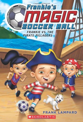Frankie's Magic Soccer Ball #1: Frankie vs. the Pirate Pillagers (1)